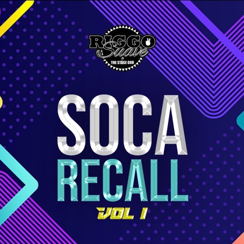 RIGGO SUAVE'S - SOCA RECALL (VOL.1)