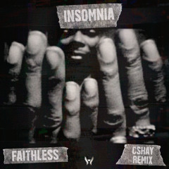 Faithless - Insomnia (CShay remix)