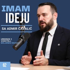 IMAM IDEJU 62# | ADMIR ČAVALIĆ