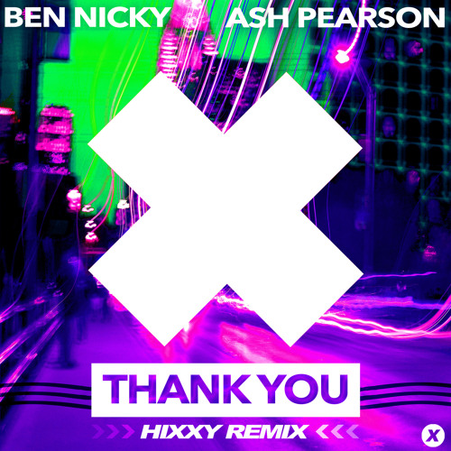 Stream Thank You (Hixxy Remix) by Ben Nicky | Listen online for