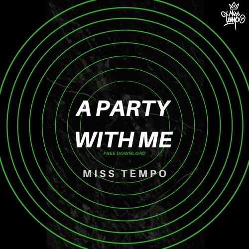 Miss Tempo - A Party With Me
