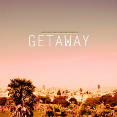 Getaway (Original)