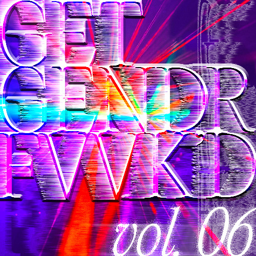 GET GENDR FVVK'D VOL. 06 (BELMONT BILLIARDS 06.05.25)