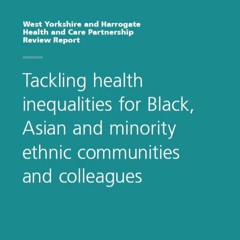 Tackling health inequalities for Black, Asian and minority ethnic communities and colleagues