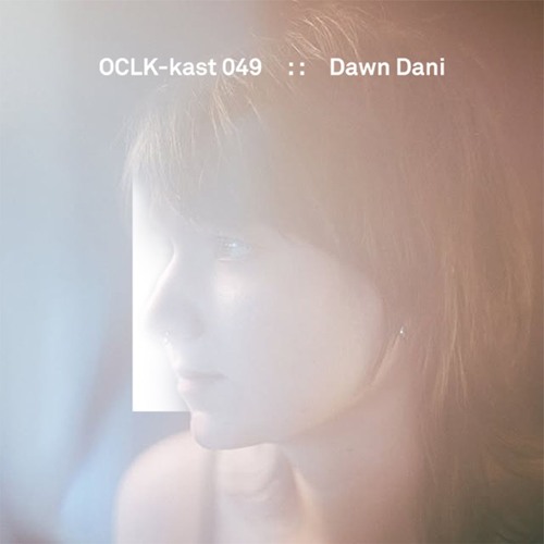 OCLK-Kast 049 : : DAWN DANI
