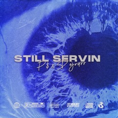 Pyrex P x Dejourr - Still Servin