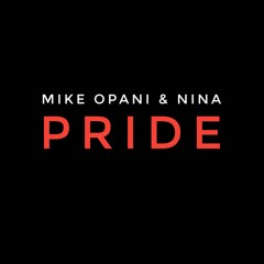 MIKE OPANI & NINA - Pride (303 Version) - (out now!!)
