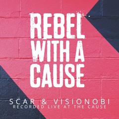 SCAR & Visionobi - Rebel With A Cause Part 2 - Recorded LIVE At The Cause,London,UK - 28.11.20