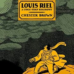 download PDF 📑 Louis Riel: A Comic-Strip Biography by  Chester Brown [KINDLE PDF EBO