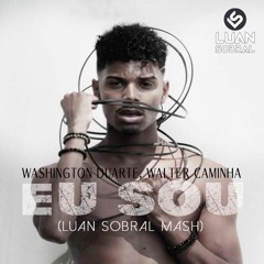 WD, Walter Caminha - Eu Sou (Luan Sobral Mash) (FREE DOWNLOAD)