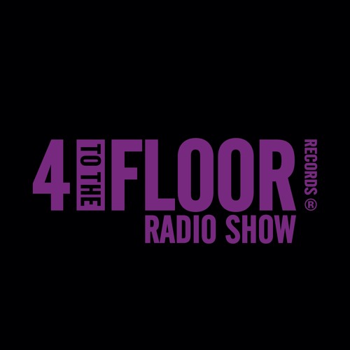 4 To The Floor Radio Show Ep 15 presented by Seamus Haji