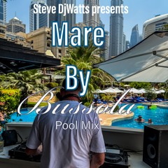 Steve DjWatts - The Mare By Bussola PoolMix 06 (Edited)
