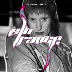 I AM WHAT I AM [ANTNK] - Elotrance Podcast #014