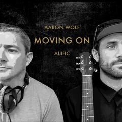 AaronWolf x Alific - Moving On