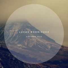 Lucas Rodriguez - Goodbye 2025