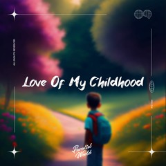 Soft Project, Mellow Chef, Nvrminder - Love Of My Childhood