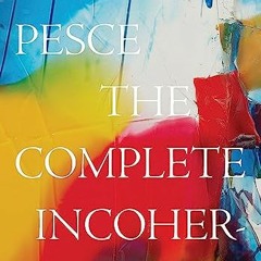 || Gaetano Pesce, The Complete Incoherence |Save|