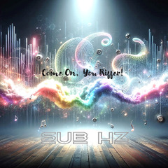 Come On You Riffers (Kick Mix)
