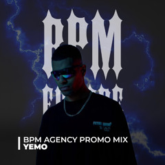 YEMO | BPM AGENCY PROMO MIX
