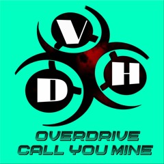 Overdrive - Call You Mine