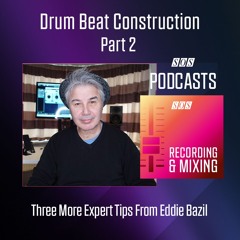 Drum Beat Construction - Part 2 | Podcast