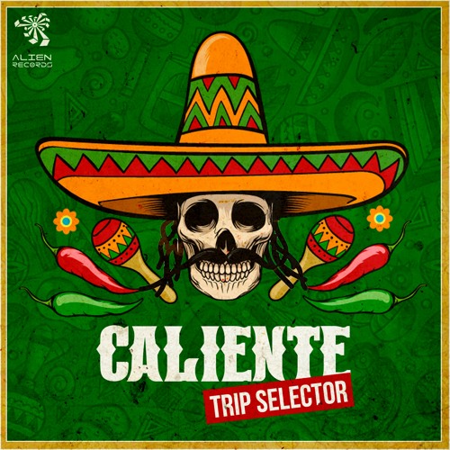 Trip Selector - Caliente (Original Mix) Out Now on Alien Records