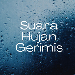 Suara Hujan Gerimis (feat. Musik Relaksasi Id)