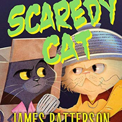 DOWNLOAD KINDLE 🖍️ Scaredy Cat by  James Patterson &  Chris Grabenstein KINDLE PDF E