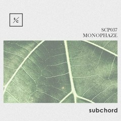 subchord podcast - Monophaze [SCP037]
