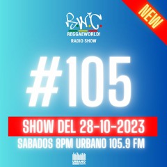 ReggaeWorld Radio Show #105 (4Crazy)| By Pop (28-10-23) @ Urbano 105.9 FM