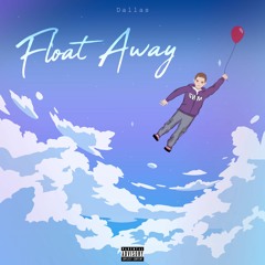 Float Away - Dallas