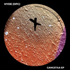 Hyde (OFC) - Gangstaa (Original Mix)_TEC248