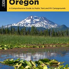 [PDF] ❤️ Read Camping Oregon: A Comprehensive Guide to Public Tent and RV Campgrounds (State Cam