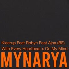 With Every Heartbeat x On My Mind ( 𝗠𝗬𝗡𝗔𝗥𝗬𝗔 MASHUP ) FREEDOWNLOAD