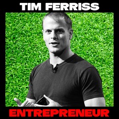 Tim Ferriss: The Fear of No