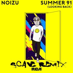 Noizu - Summer 91 (Looking Back) - Scave Remix