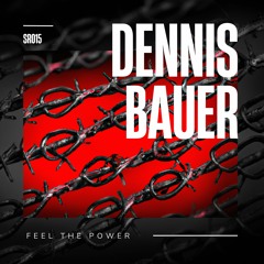 Dennis Bauer - Feel The Power (Original Mix)
