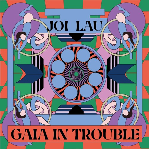 Stream Joi Lau Gaia In Trouble by FuFu Records Listen online for
