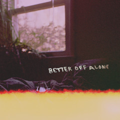 better off alone (alice deejay cover)