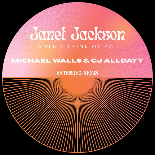 Janet Jackson - When I Think of You (Michael Walls & CJ ALLDAYY Remix)