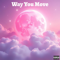 Way You Move