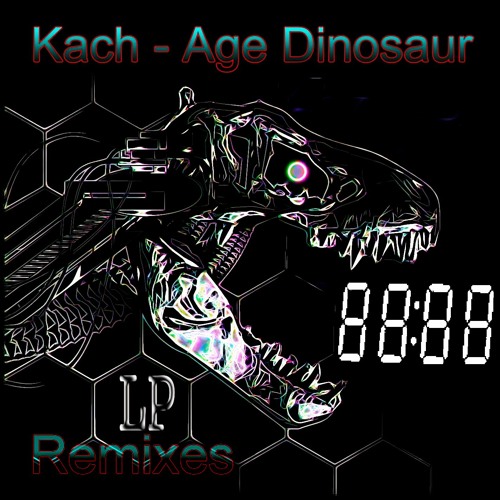 Kach - Age Dinosaur (Kach Remix)