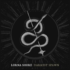 LORNA SHORE: DARKEST SPAWN (COVER)