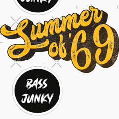 Bass Junky - Summer Of 69 (Edit)