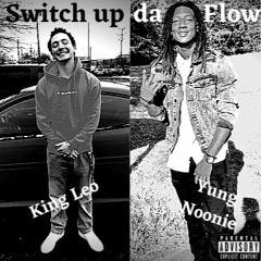 Switch up da Flow(feat. Yung Noonie)