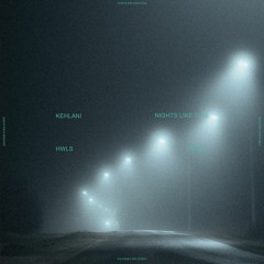 Kehlani - Nights Like This (HWLS Remix)