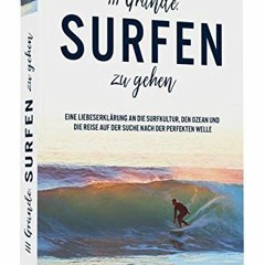 [PDF] 111 Gründe. surfen zu gehen: Eine Liebeserklärung an die Surfkultur. den Ozean und die Reise