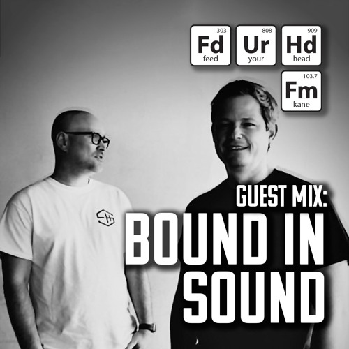 Feed Your Head guest Mix: Bound in Sound