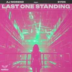 AJ Moreno feat. Syon - Last One Standing