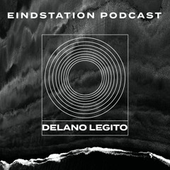 Eindstation Podcast #002 - Delano Legito